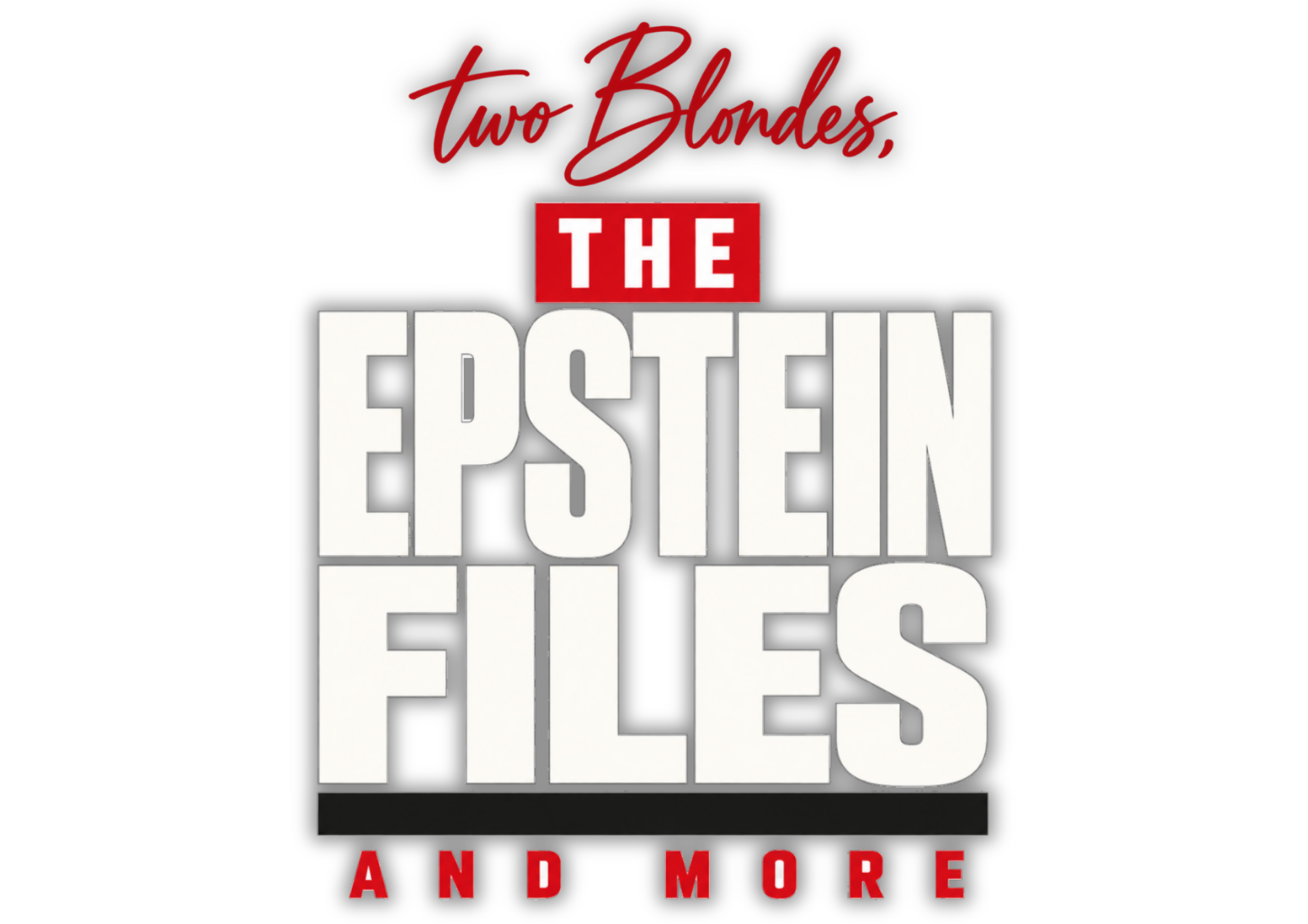 Two Blondes, The Epstein Files and More